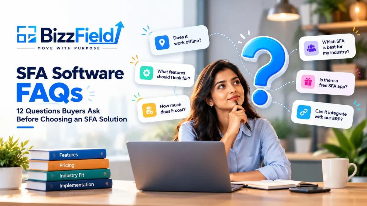 SFA Software FAQs: 12 Questions Buyers Ask Before Choosing an SFA Solution